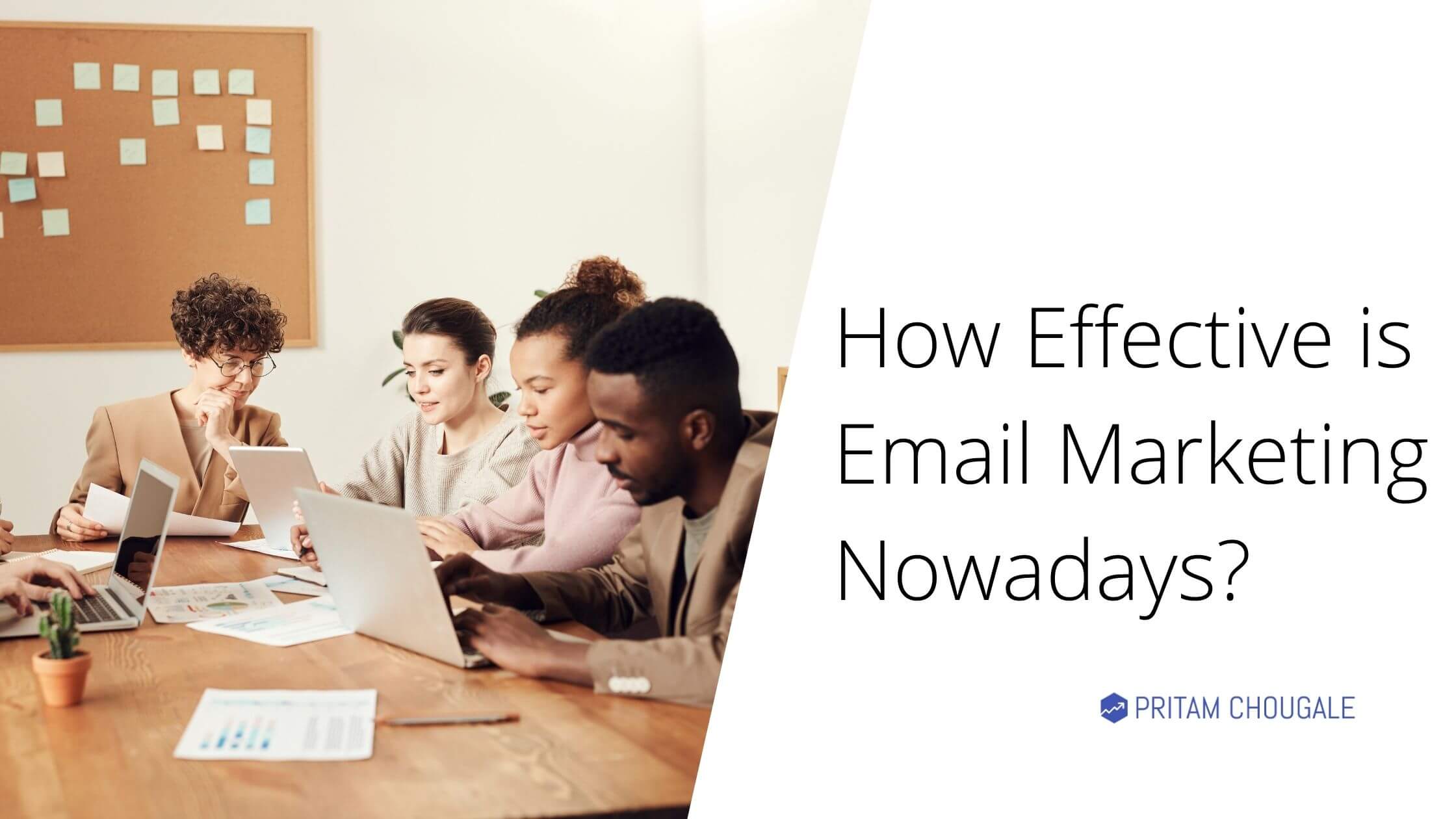 How Effective is Email Marketing Nowadays?