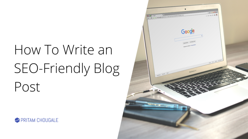 How To Write an SEO-Friendly Blog Post