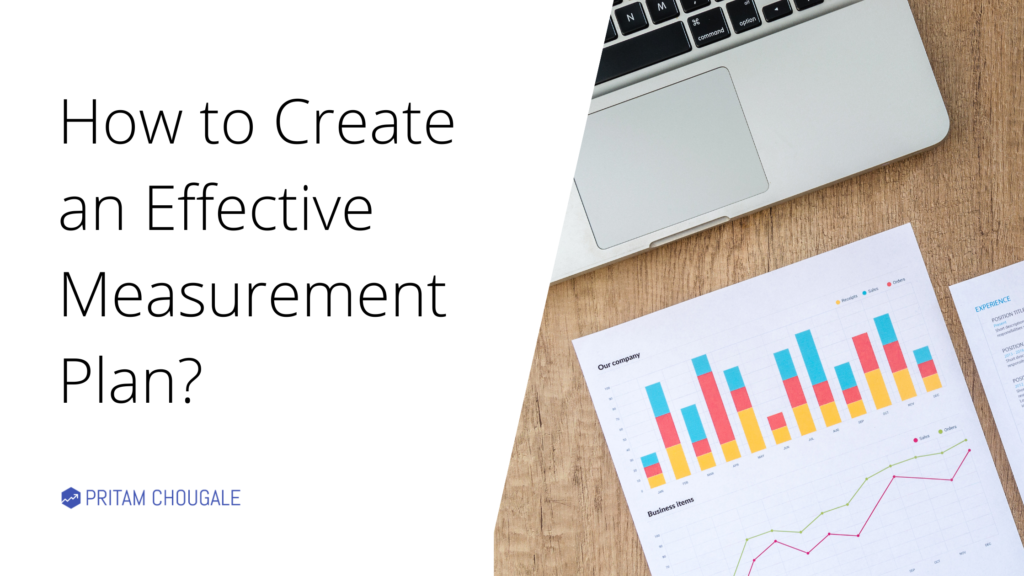How to Create an Effective Measurement Plan